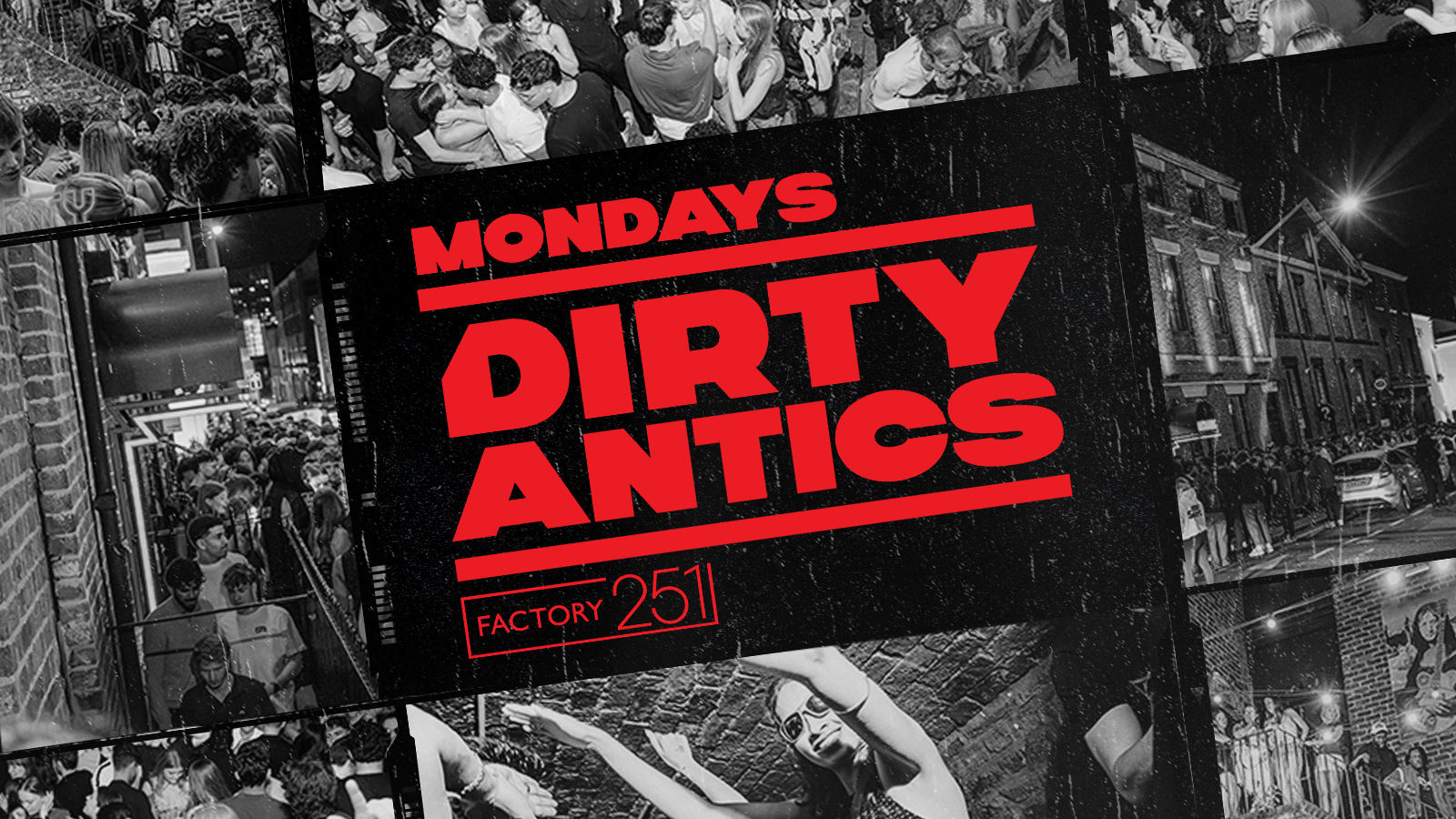 🔺 DIRTY ANTICS 🔺 MANCHESTER’S BIGGEST MONDAY NIGHT – £1 ENTRY