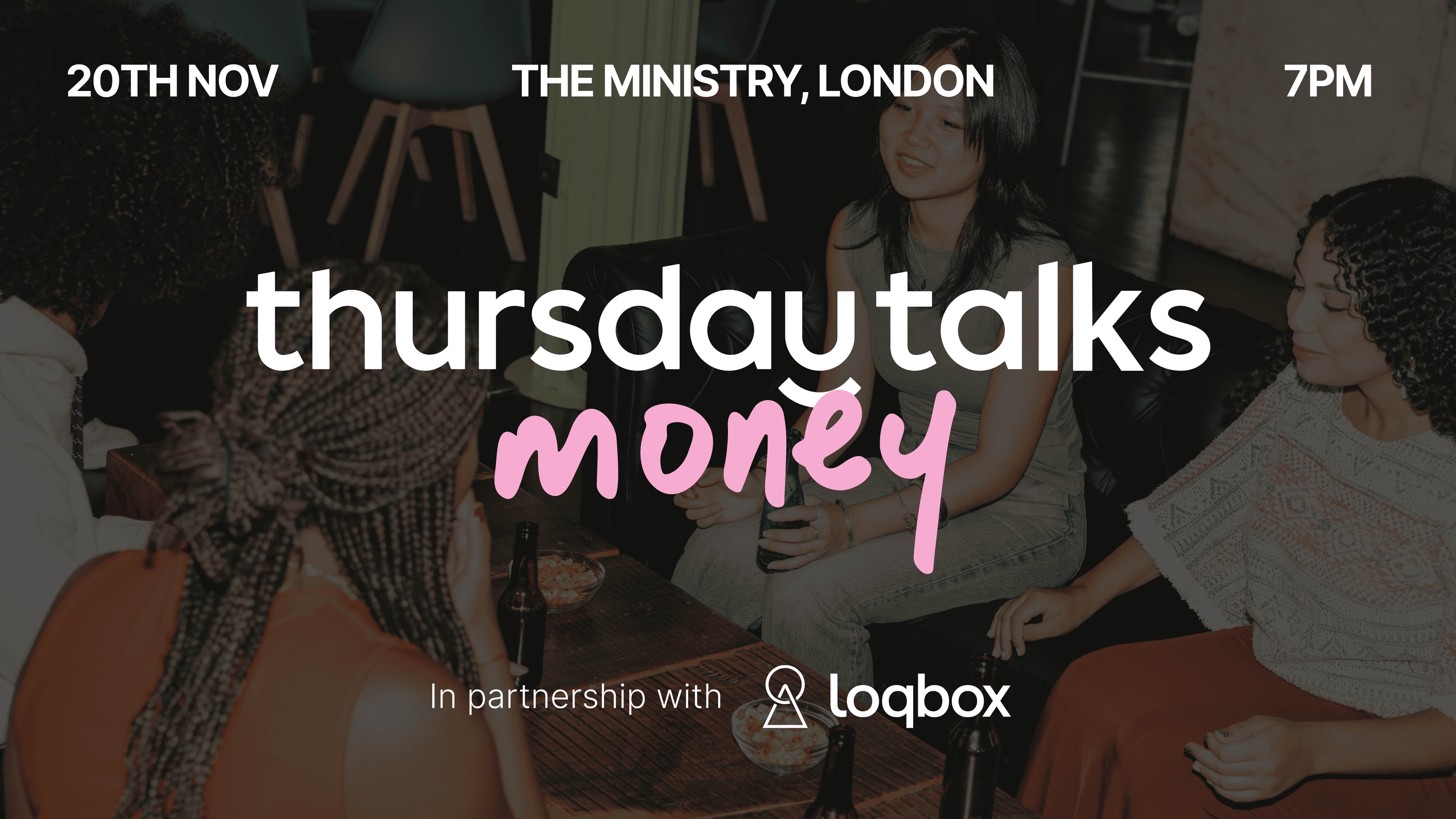 Thursday | Thursday Talks: Money | The Ministry, Borough