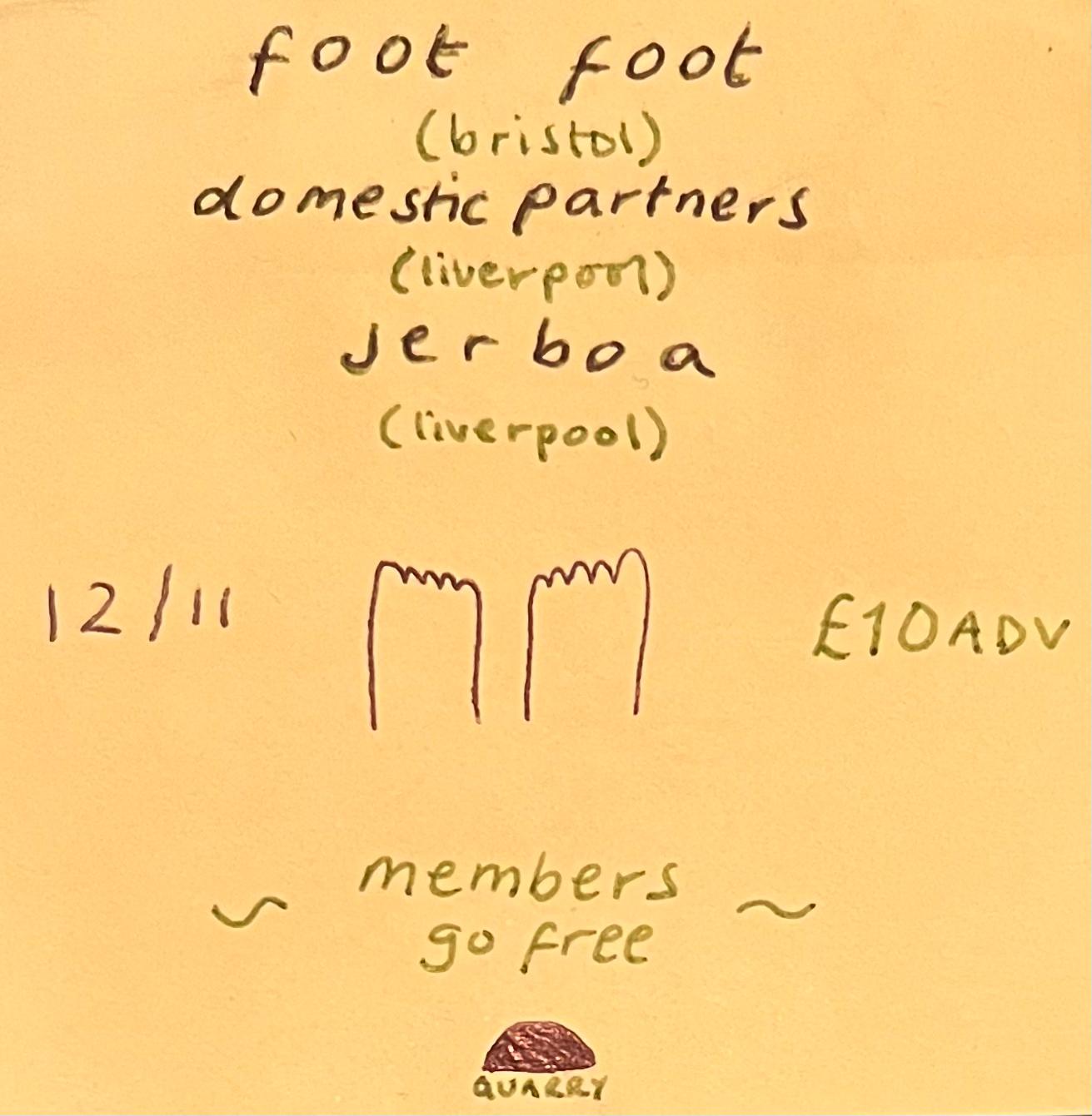 MEMBERS GO FREE EVENT  – Foot Foot, Domestic Partners & Jerboa