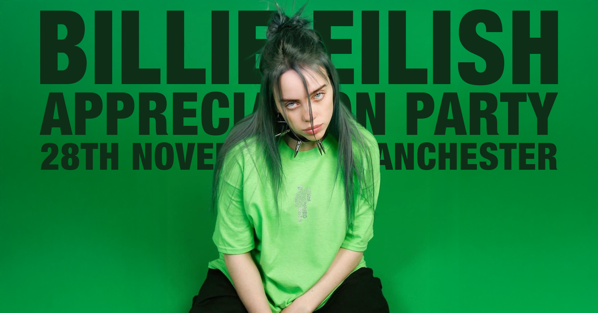 Billie Eilish Appreciation Party (Manchester)