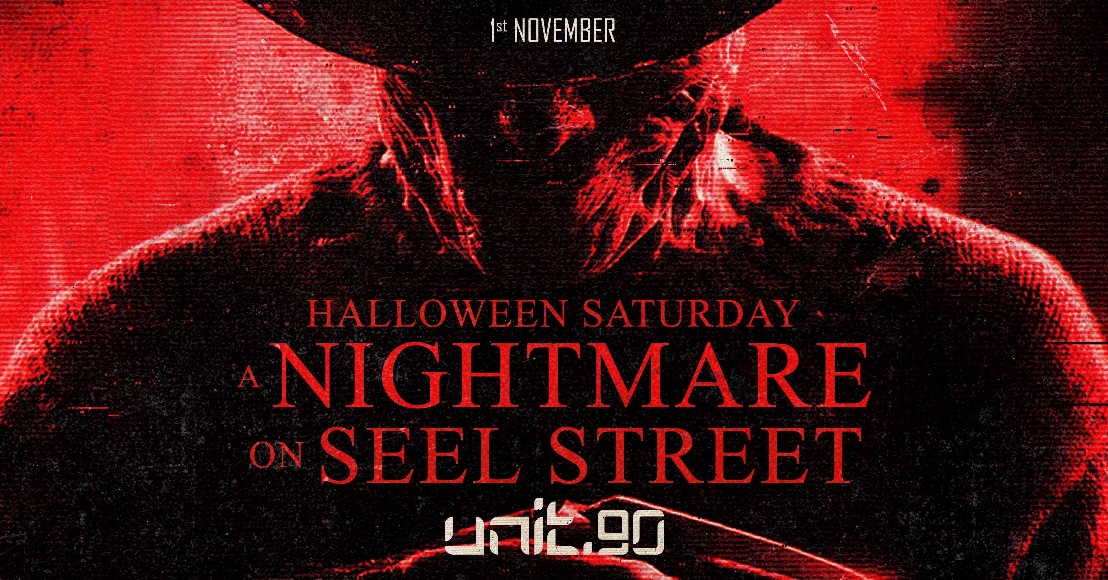 🔪🩸 UNIT.90 – A NIGHTMARE ON SEEL STREET @ ARTS CLUB 🩸🔪 LIVERPOOL’S BIGGEST SUPERCLUB – 3 FLOORS INC. 360 RAVE CAGE