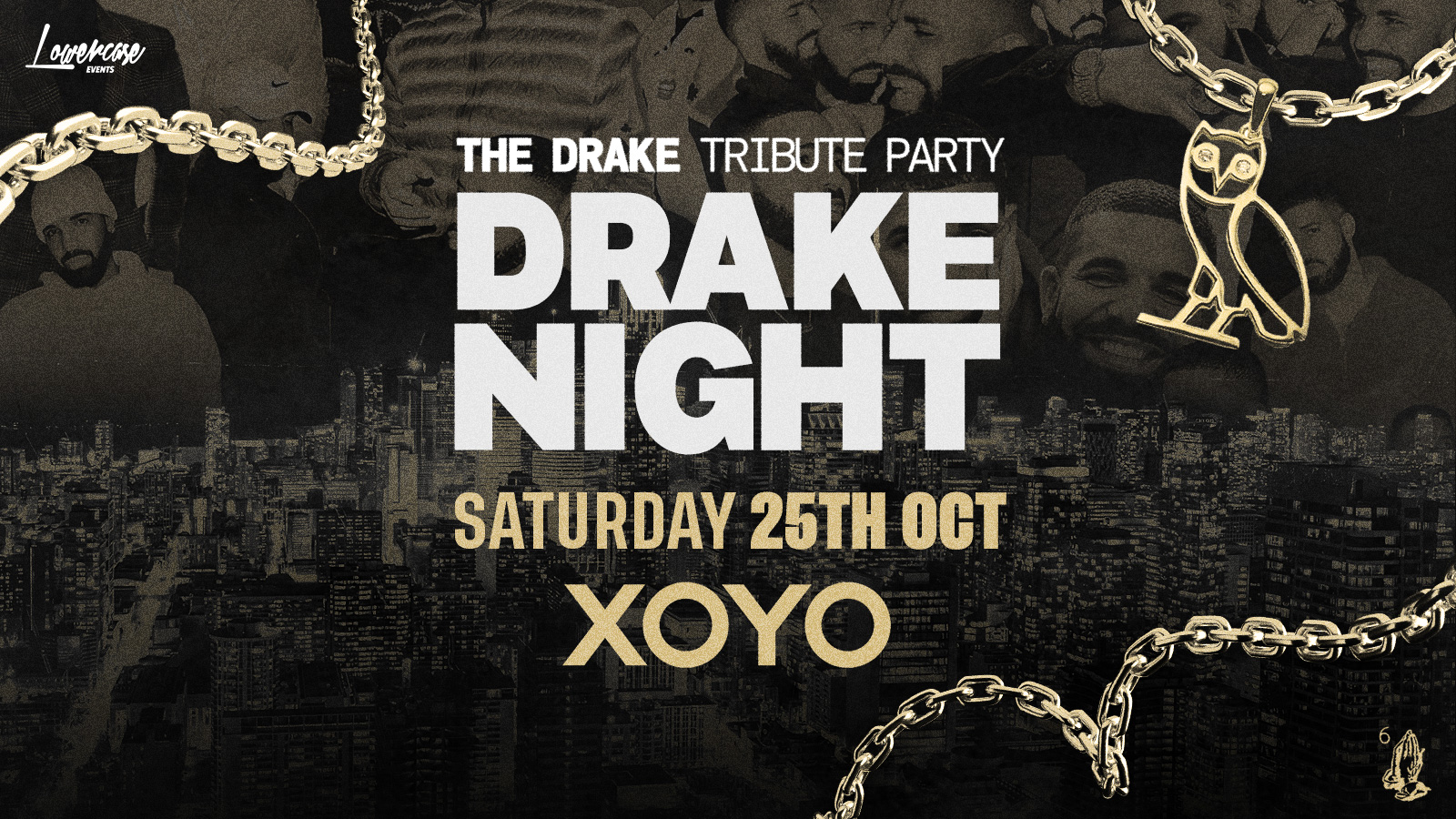DRAKE NIGHT @ XOYO! – LONDON HALLOWEEN 2025 🎃