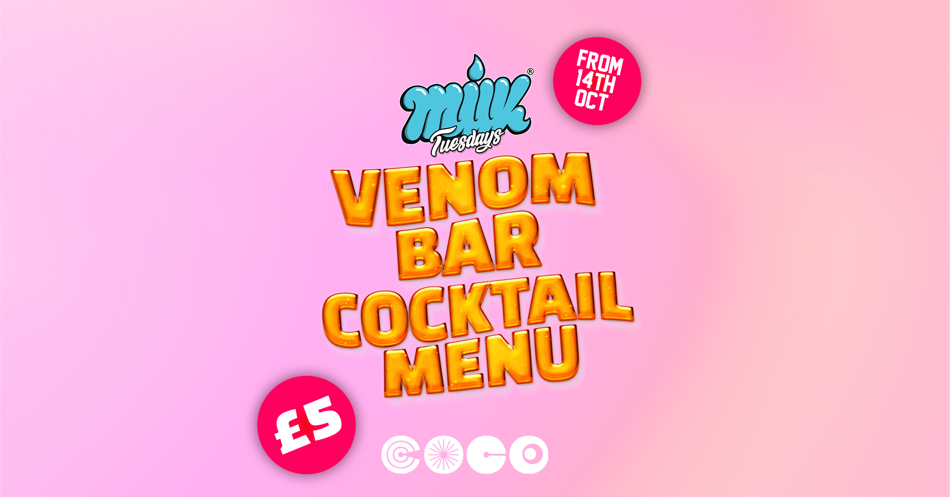 MILK TUESDAYS | VENOM BAR LAUNCH | COCO