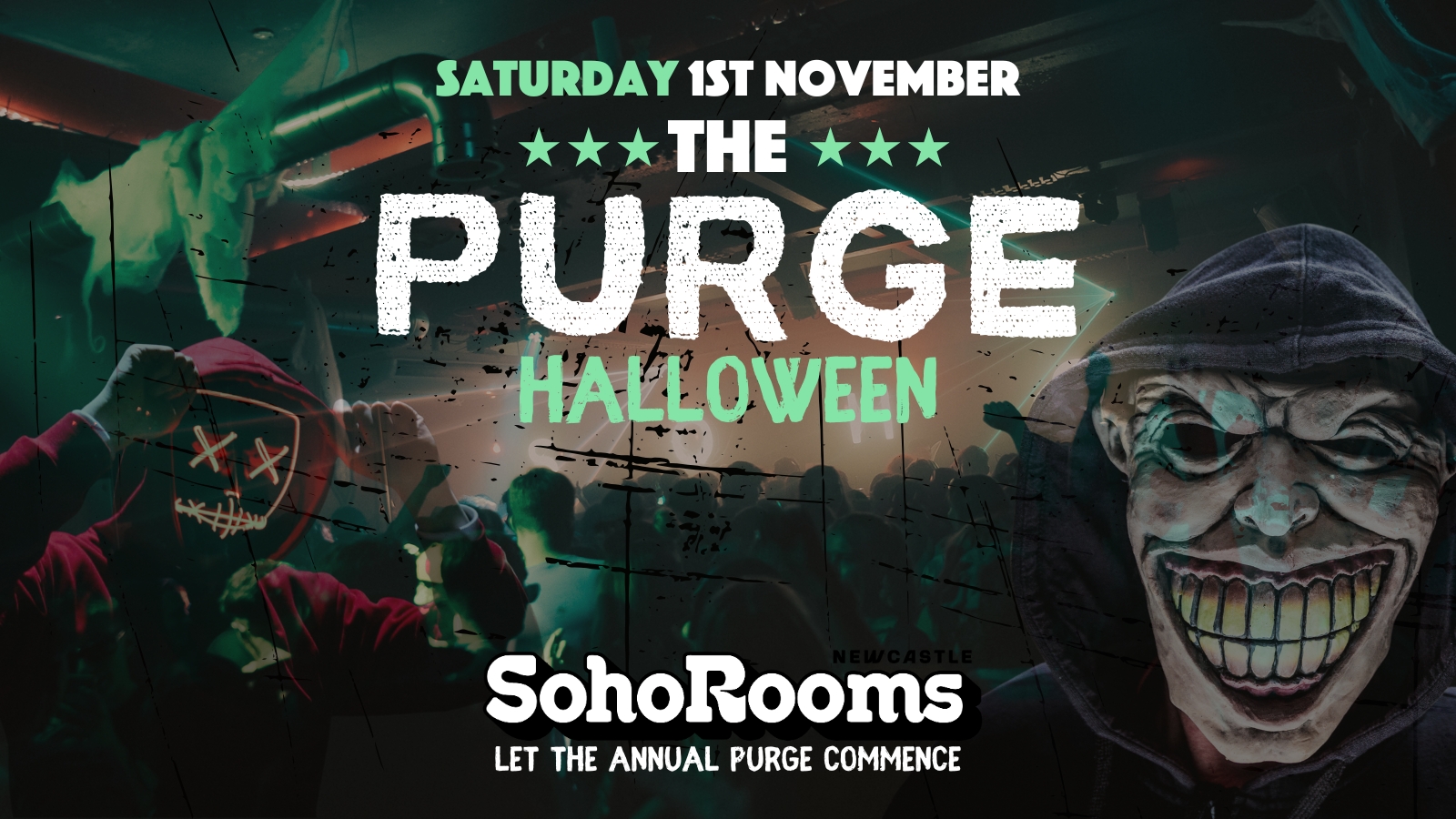 The Purge Halloween🩸 | Soho Rooms XL🩸 | Sat 1st Nov🩸87% SOLD OUT