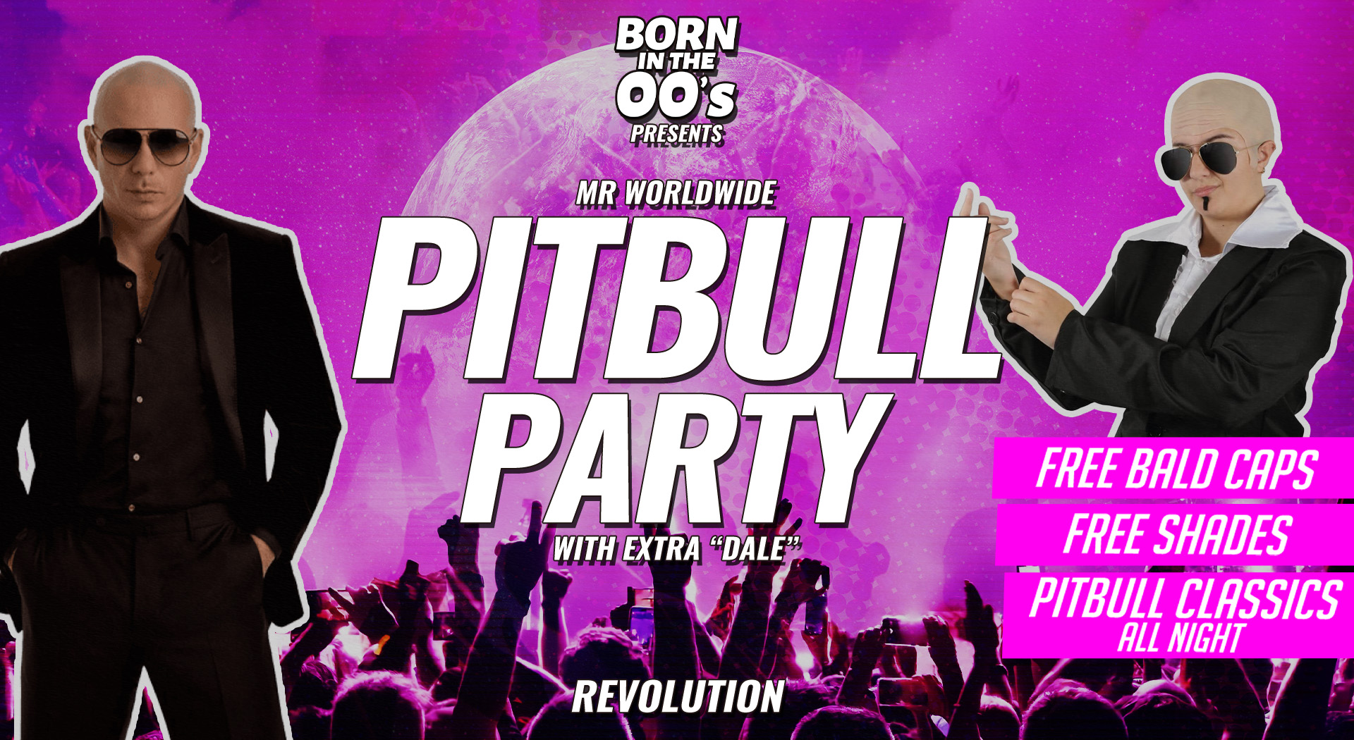 💫 💕 BORN IN THE 00s  Presents… MR WORLDWIDE PITBULL PARTY! 💕 💫  “IT’S GOING DOWN…” | WEDNESDAY 8th OCTOBER @ REVOLUTION