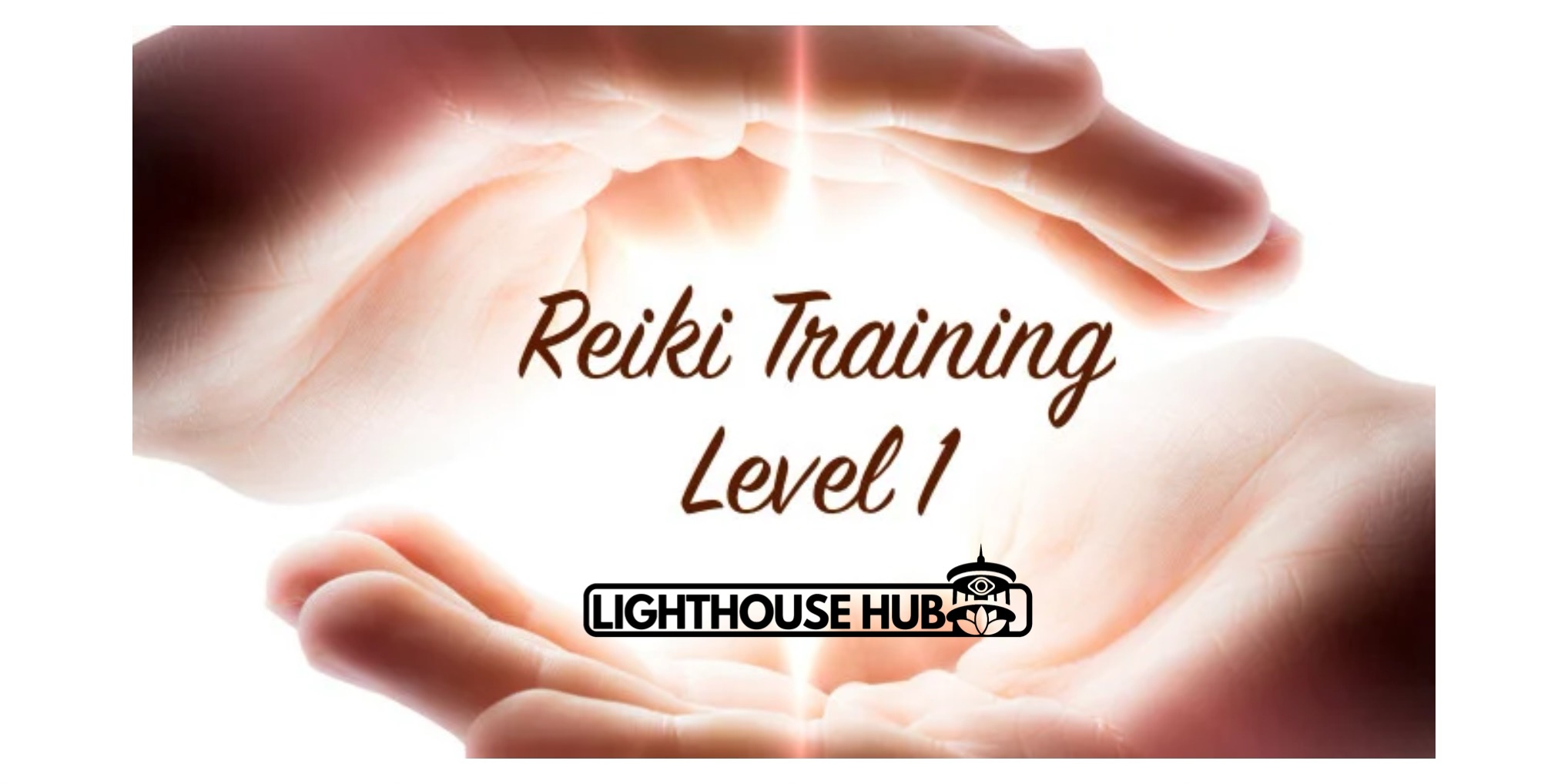 Reiki Level 1 Training (Saturday 6th Dec) @ The Lighthouse Hub 10:30AM