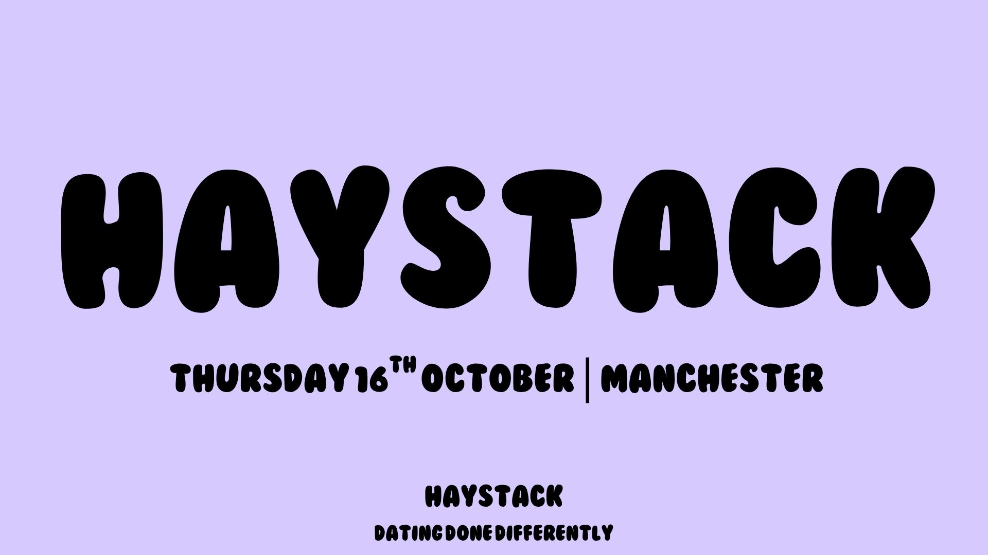 HAYSTACK DATING  | MANCHESTER | THURSDAY 16TH OCTOBER