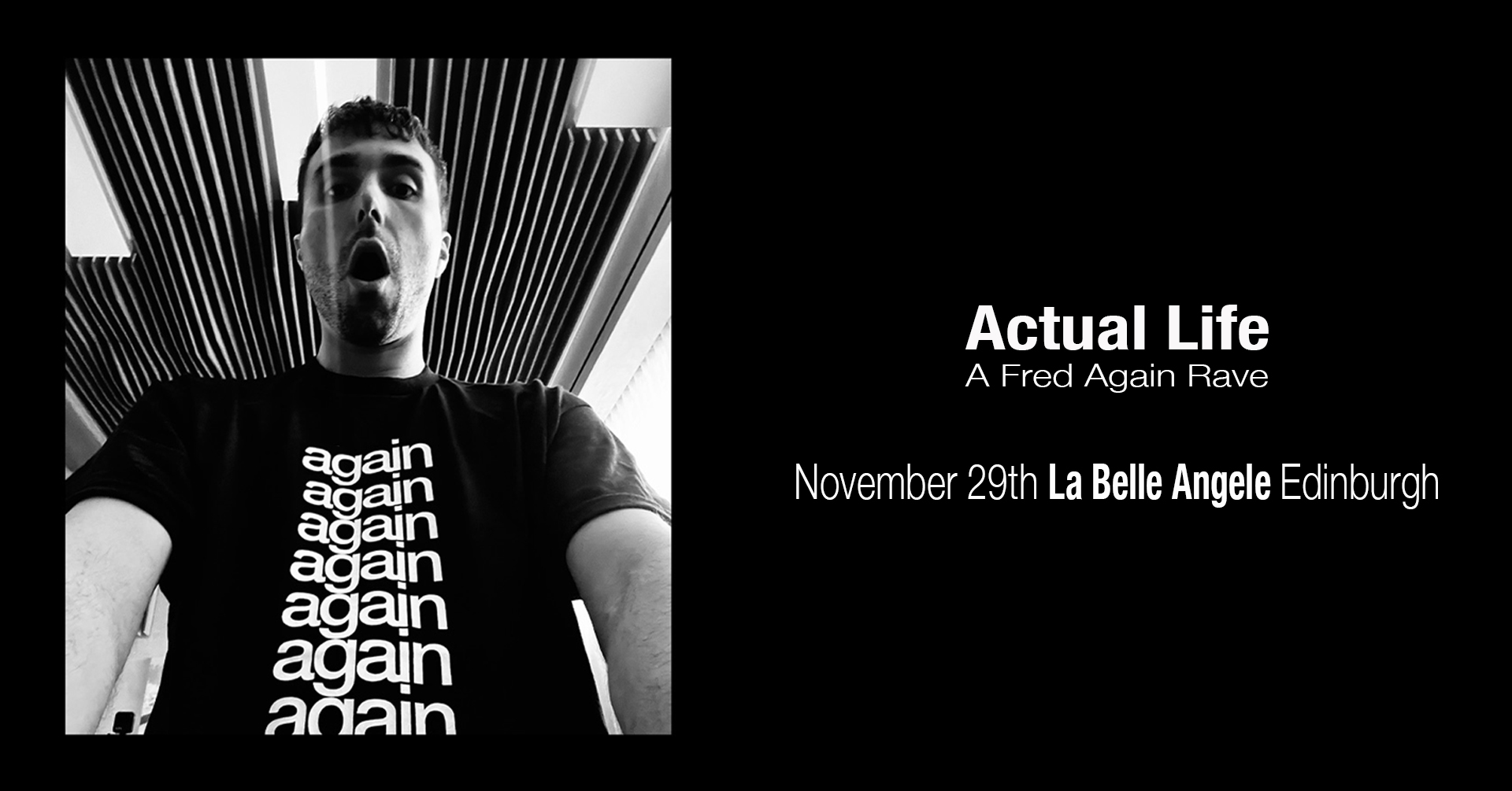Actual Life: Fred Again Rave (Edinburgh)