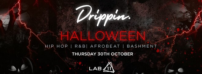 Drippin x Halloween - LAB11 🎃 [TICKETS SELLING FAST!]