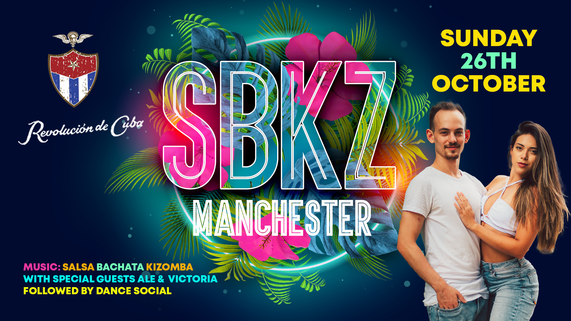 SBKZ MANCHESTER with Ale & Victoria – Sunday 26th October | Revolucion de Cuba