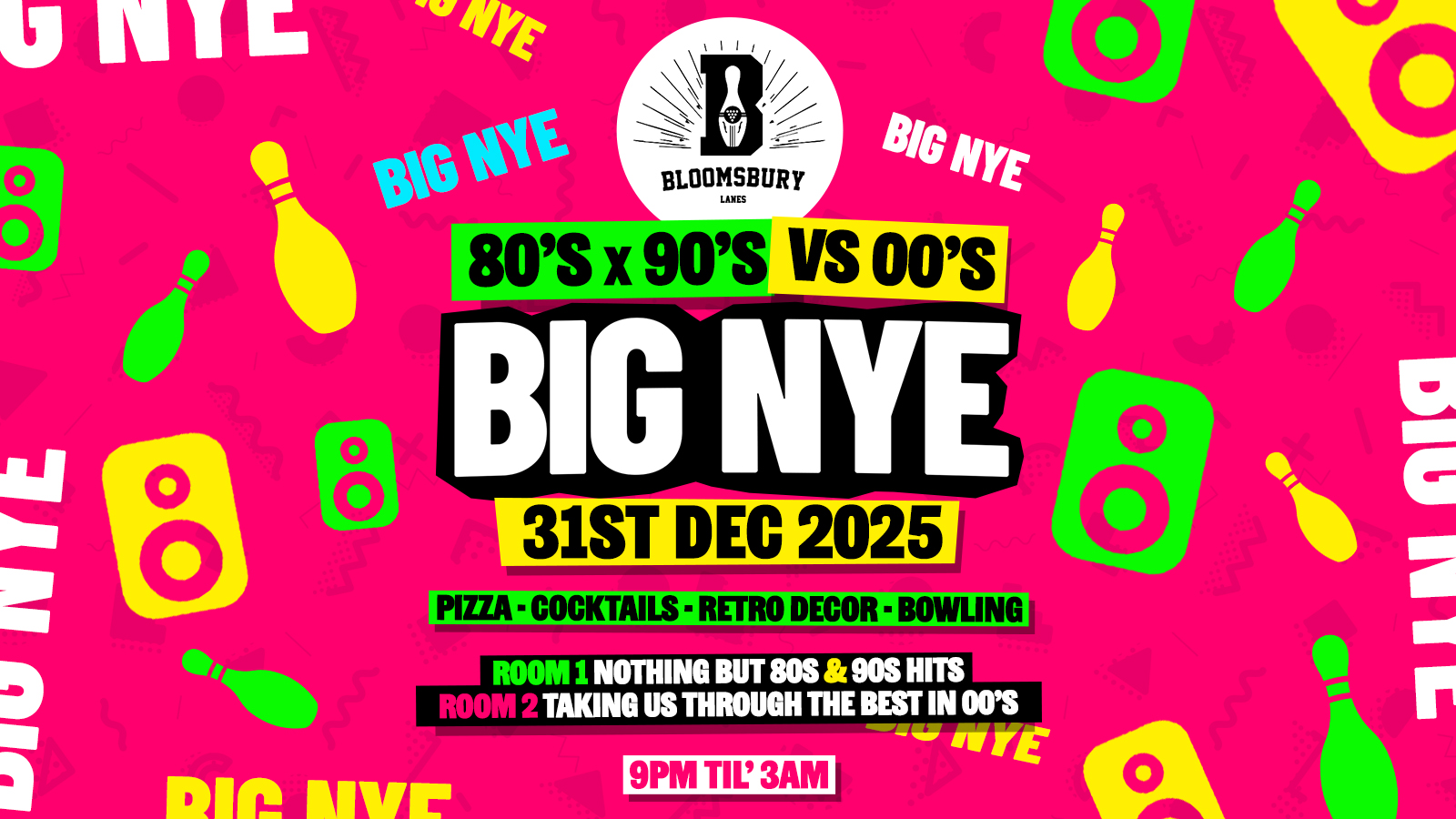 The 80s & 90s VS 00s BIG NYE PARTY 💃  Bloomsbury Lanes London