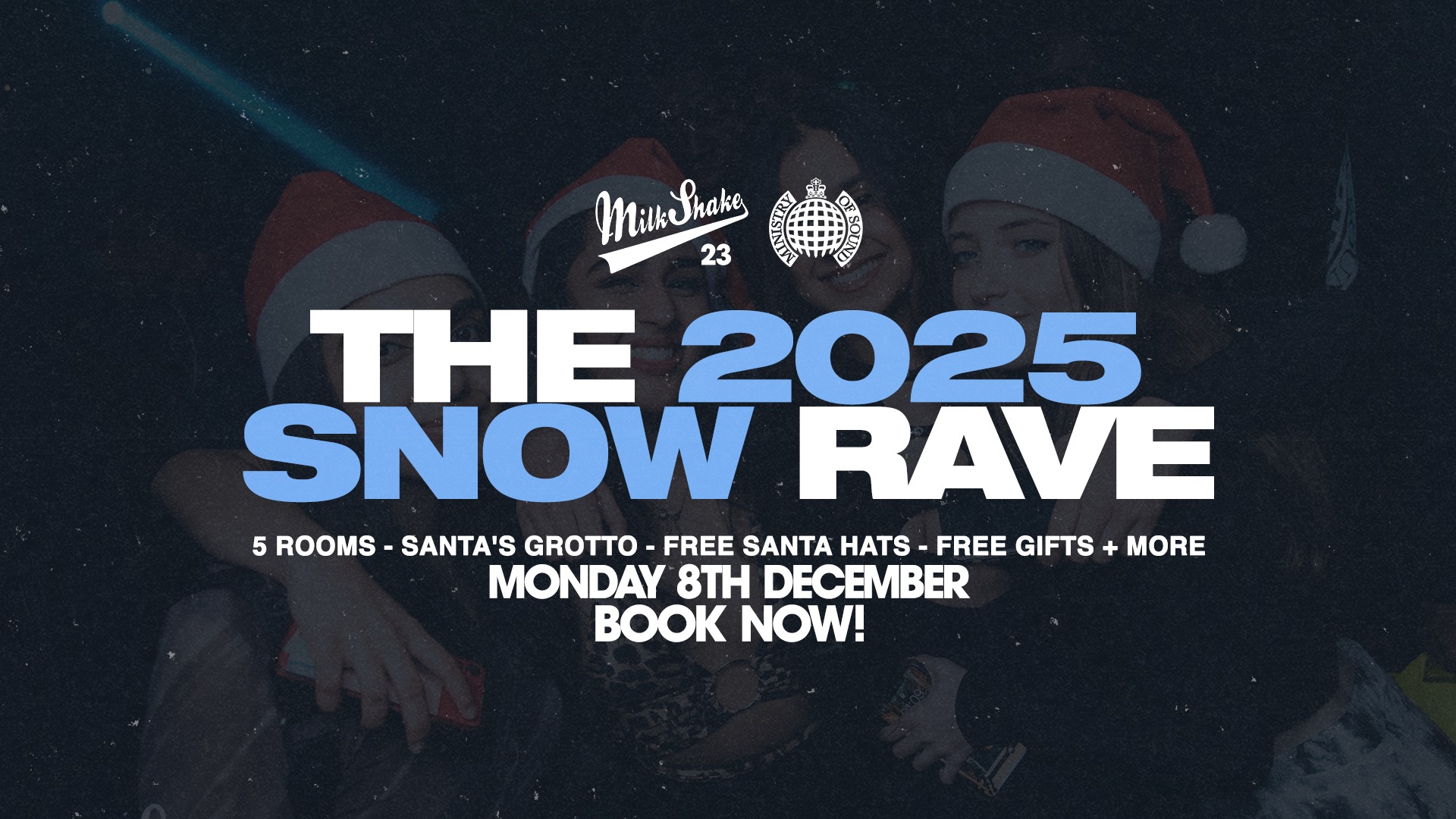 TONIGHT! The Official Snow Rave 2025 ❄️ Ministry of Sound – End Of Term Christmas Rave 🎅