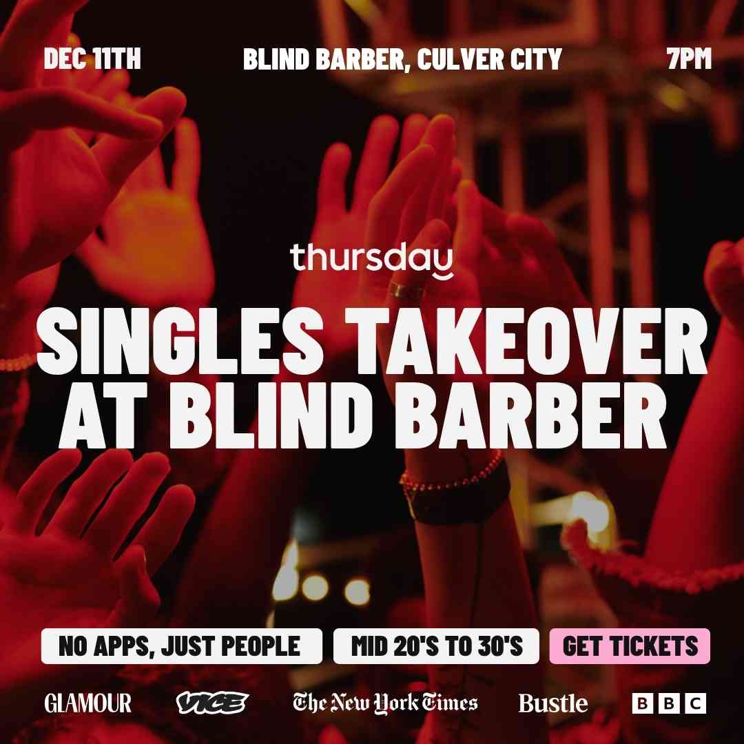Thursday | Blind Barber (Culver City) | Los Angeles