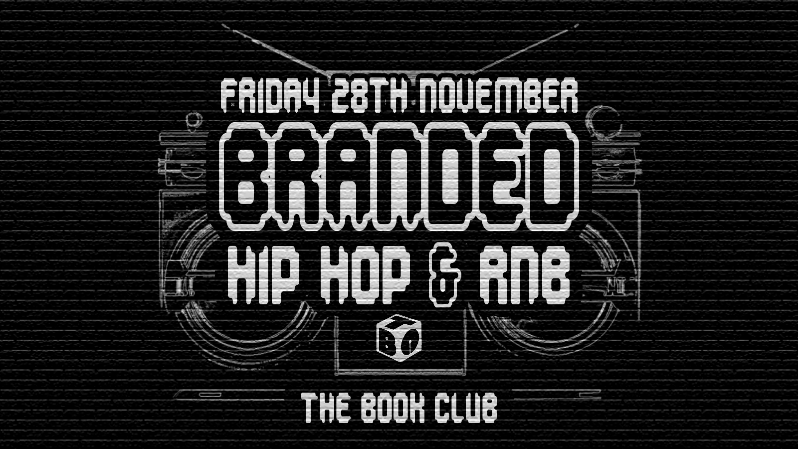 BRANDED | Hiphop & RnB @ The Book Club Shoreditch