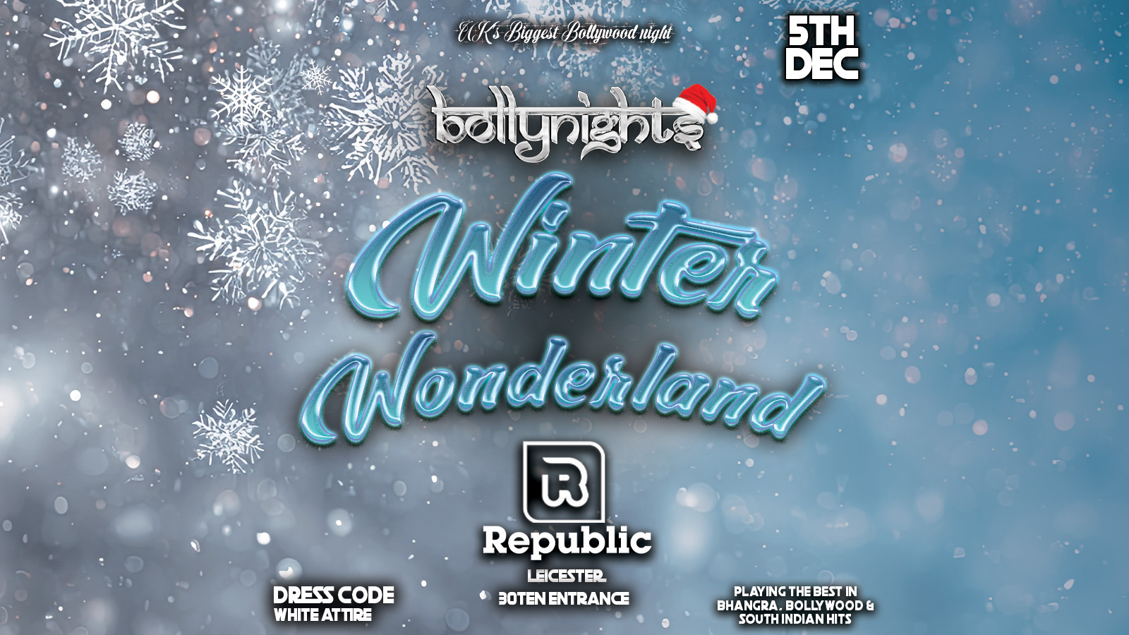 Bollynights Leicester – Winter Wonderland | Friday 5th December | Republic (30TEN Entrance)