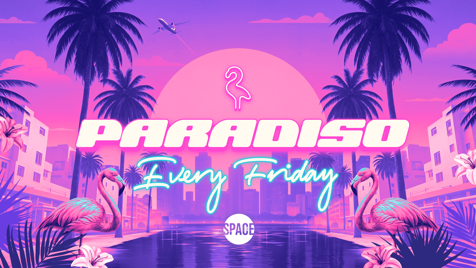 Paradiso Fridays @ Space Leeds – 28th November