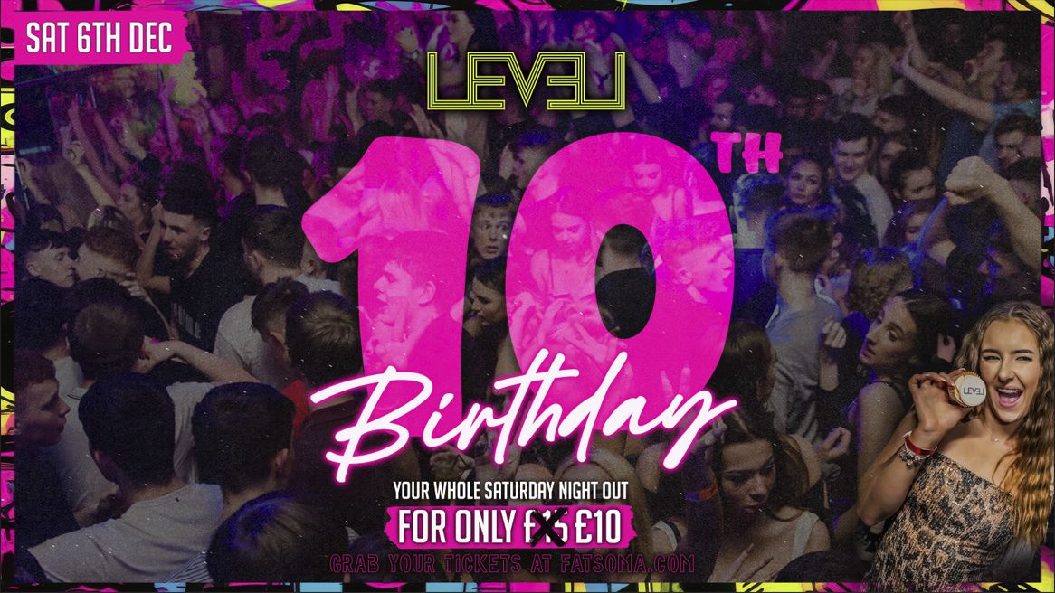 LEVEL’S 10TH BIRTHDAY🎉