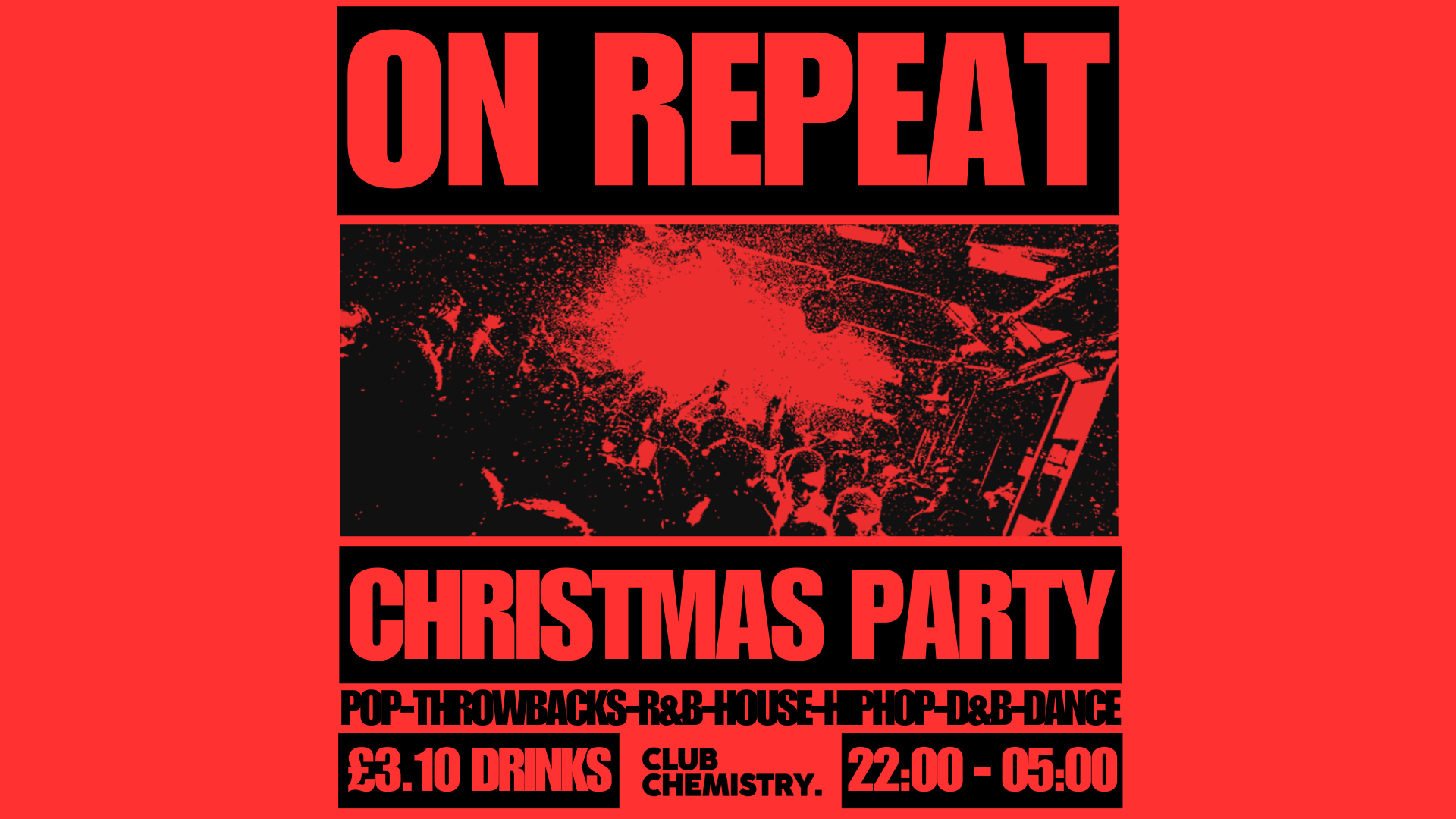 ON REPEAT ∙ CHRISTMAS PARTY *17 £7 TICKETS LEFT*
