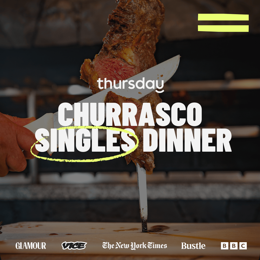 Tuesday | Churrasco Singles Dinner (24-34) | Fashion Square