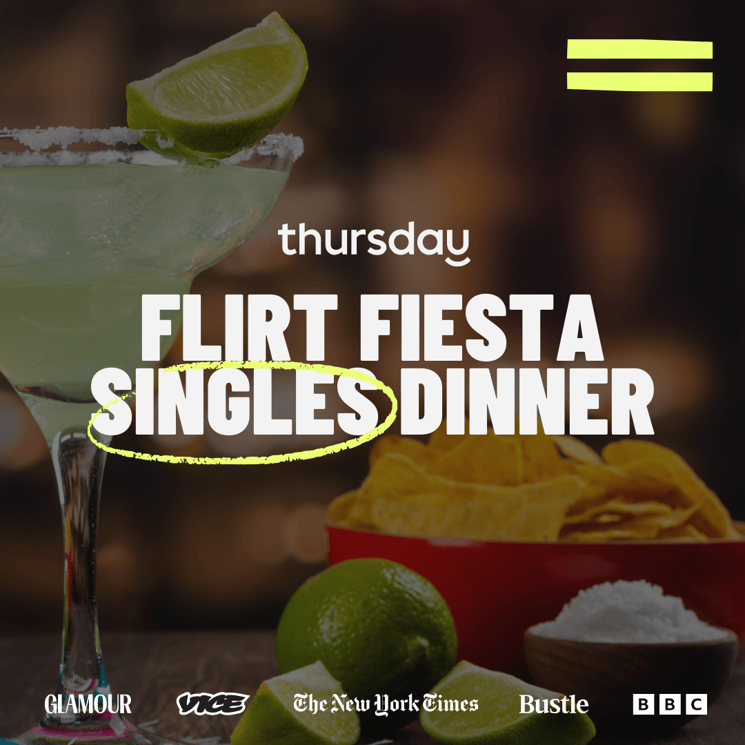 Wednesday | Flirt Fiesta Singles Dinner (24-34) | Kensington