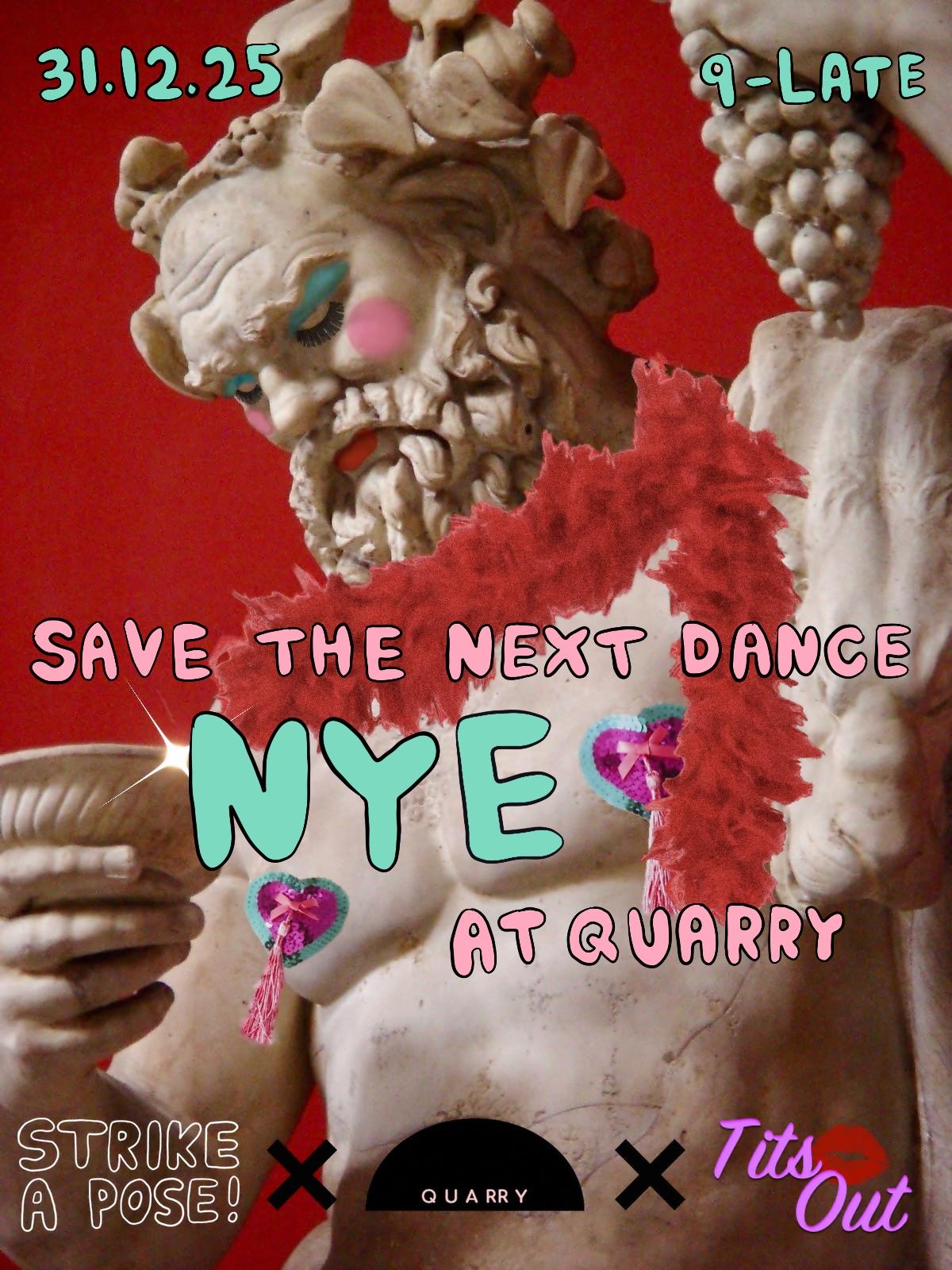 Save the Next Dance: NYE @ Quarry