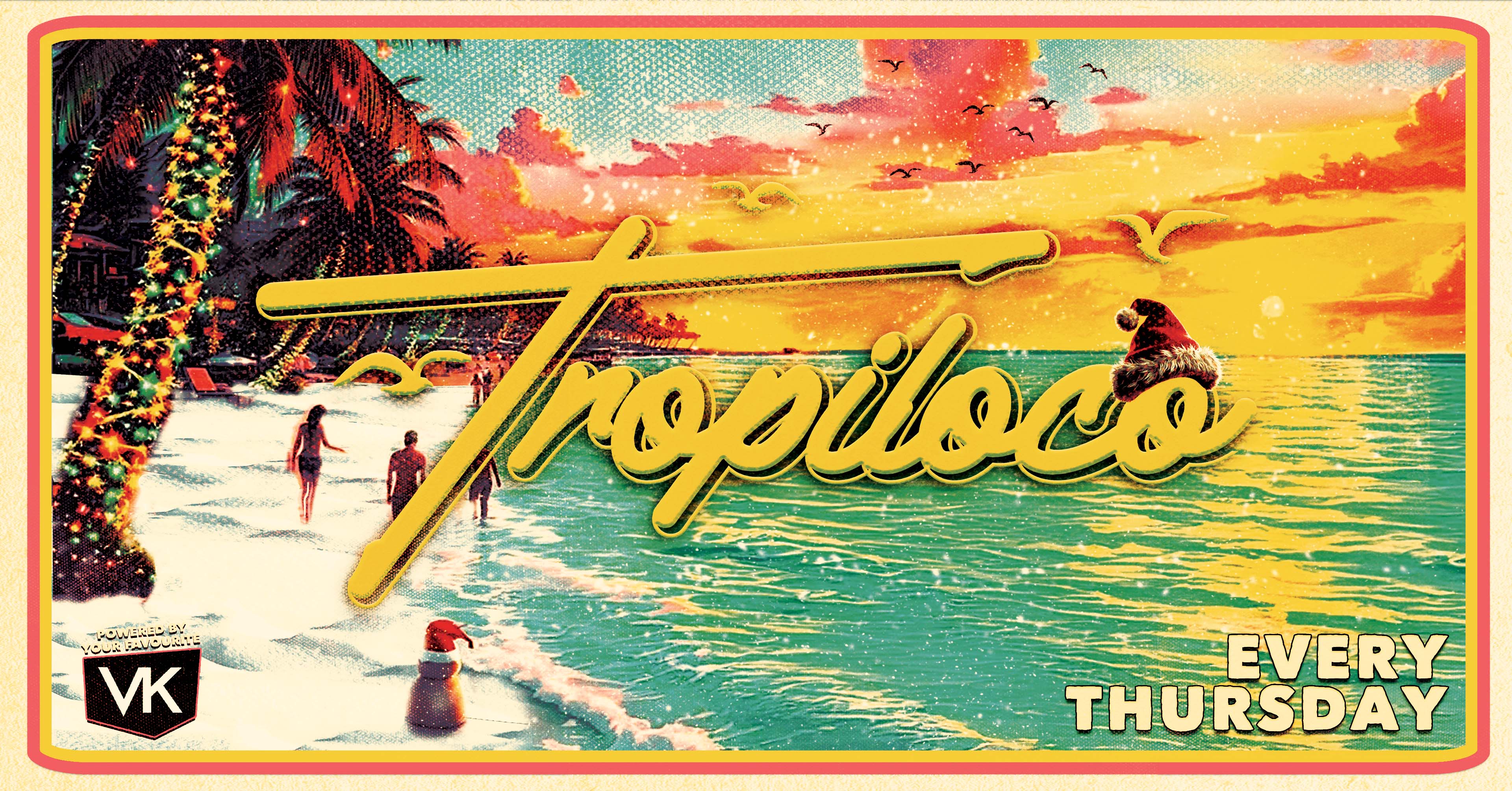 ☃️🌴 TROPILOCO MANCHESTER – THE OFFICIAL STUDENT PARTNER OF VK 🌴☃️ THE UK’S BIGGEST FRESHERS PARTY BRAND // EVERY THURSDAY @ FACTORY!