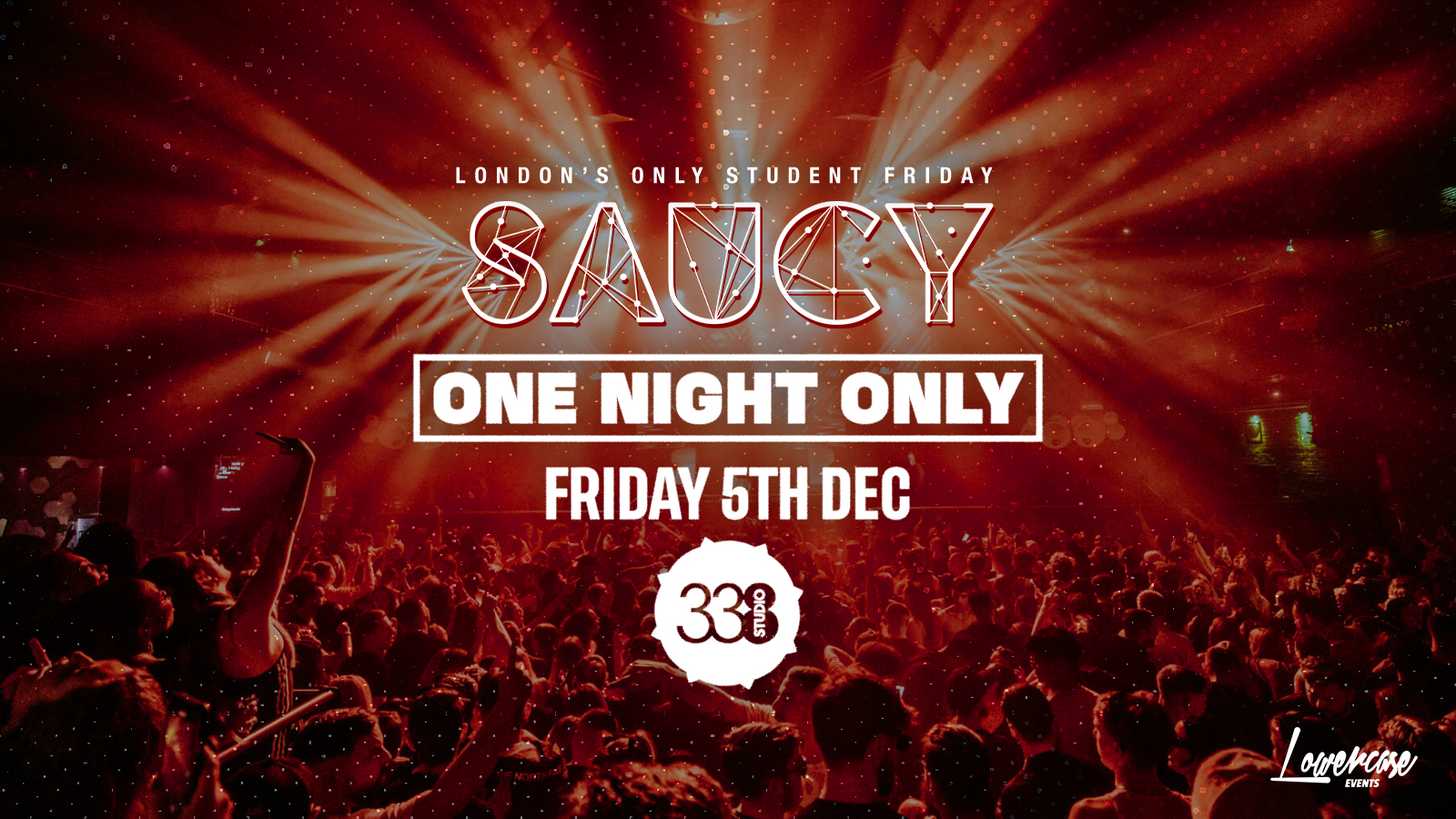 SAUCY FRIDAYS // ONE NIGHT ONLY // STUDIO 338!