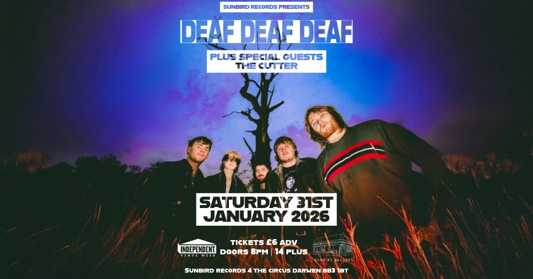 DeafDeafDeaf + The Cutter + Poor Effort – Saturday 31st January 2026 | Sunbird Records, Darwen