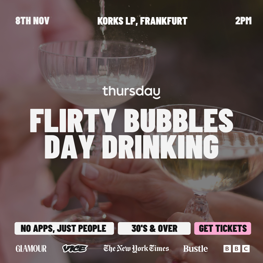 Saturday | Flirty Bubbles – Day Drinking (30+) @ Korks LP | Frankfurt