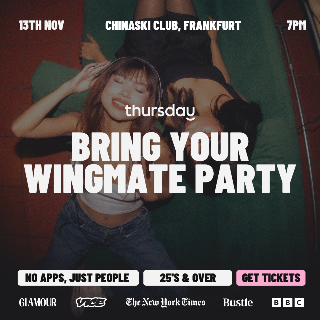 Thursday | Bring your Wingmate (25+) @ Chinaski Club | Frankfurt