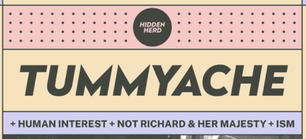 HH Presents: Tummyache + Human Interest + Not Richard & Her Madjesty + ism