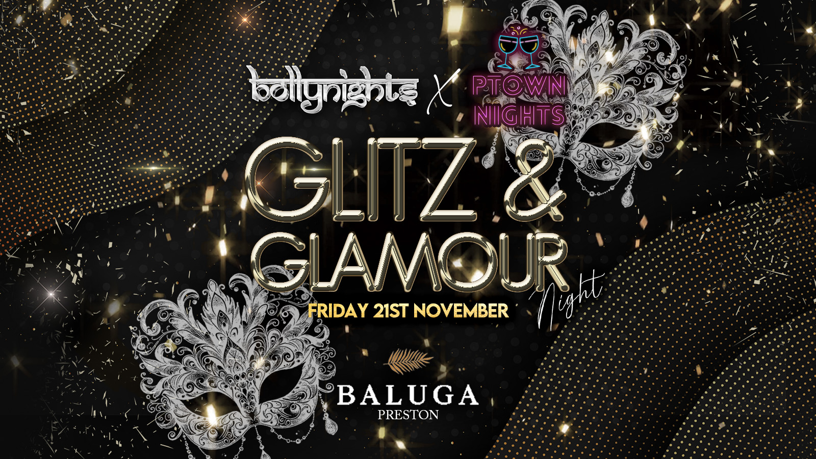 Preston Bollynights – Glitz & Glamour | Friday 21st November | Baluga