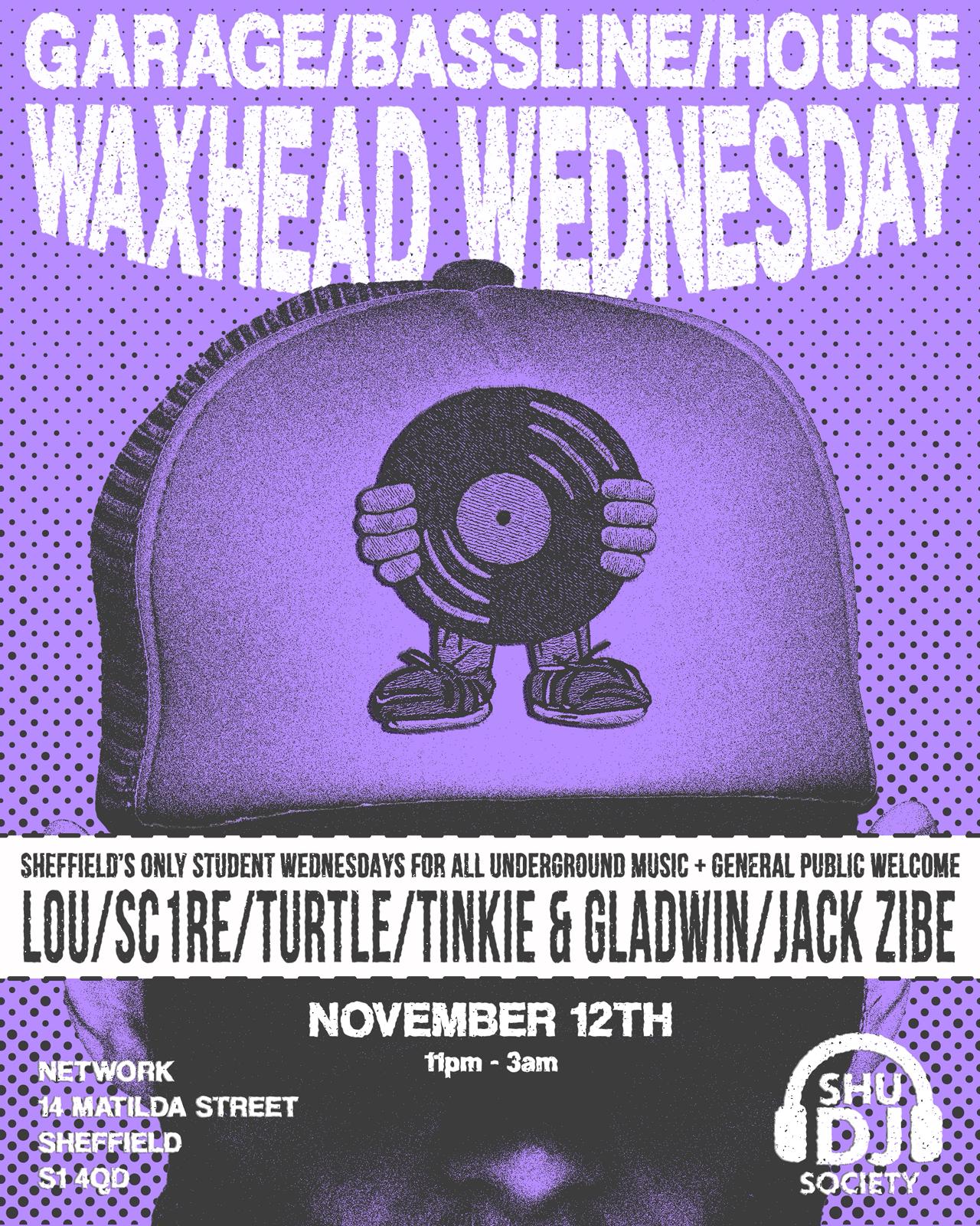 Waxhead Wednesdays: House, Garage and Bassline
