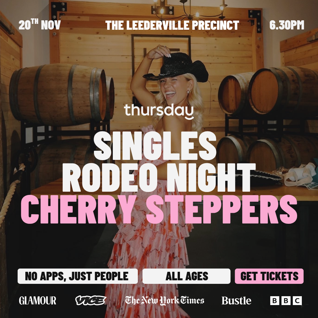 Thursday | Singles Rodeo @ The Leederville Precinct | Leederville (All Ages) 300+ SINGLES