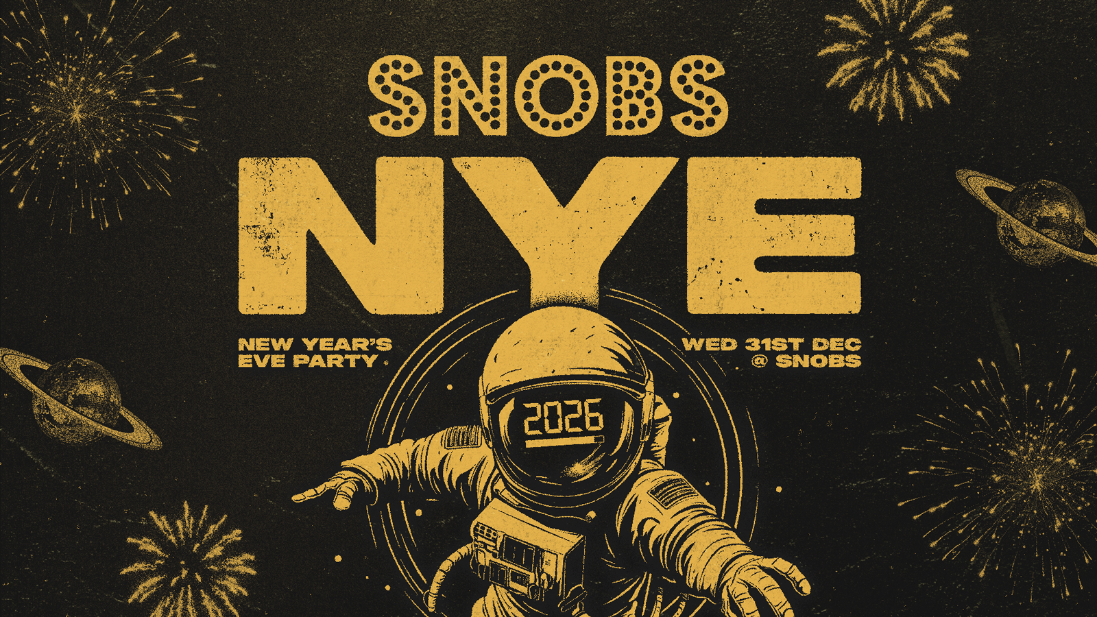 New Years Eve at Snobs Birmingham [⚠️LIMITED TIX ON THE DOOR FROM 10pm⚠️] : 31st Dec 2025 : NYE in Brum  🤟31/12