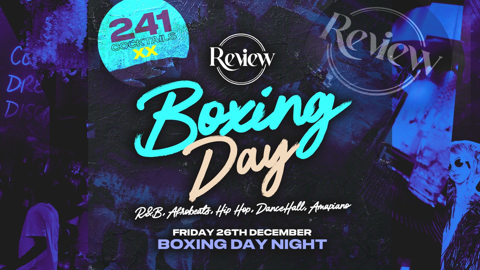 Boxing Day | ReView | 241 Cocktails & Free Entry Ticket B4 10pm