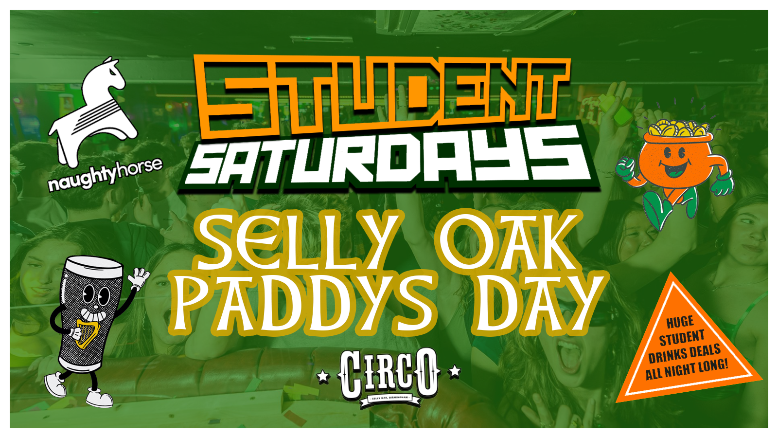 STUDENT SATURDAYS: SELLY OAK PADDYS DAY [Final 50 Tickets]