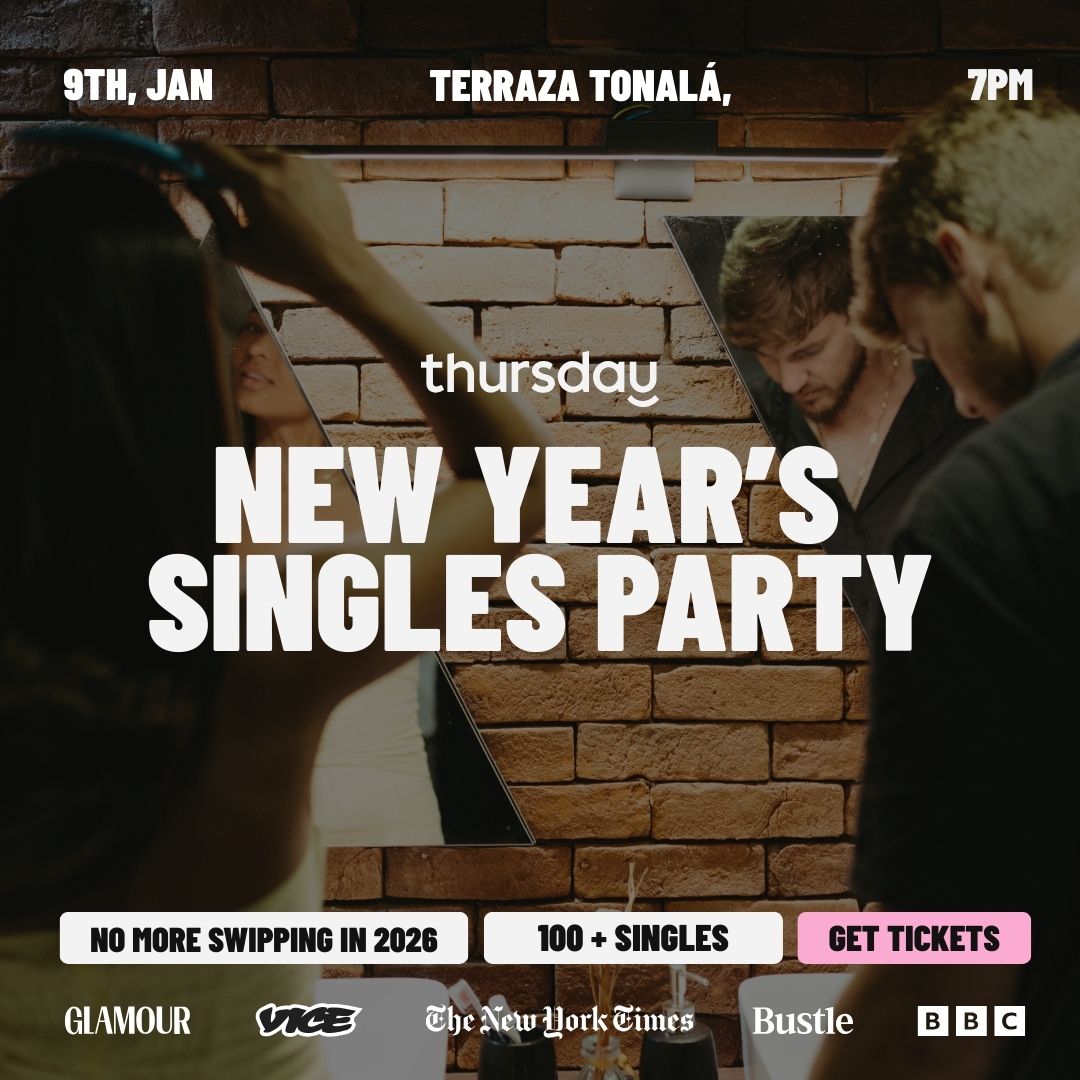 Thursday | New Year’s Singles Party | Mexico City