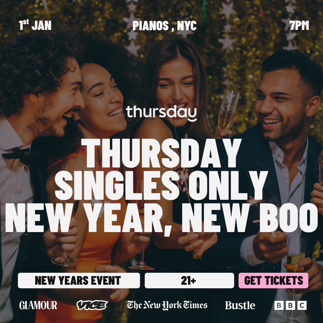Thursday | PIANOS (New Year, New Boo) | NYC