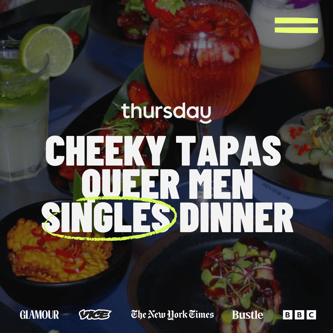 Wednesday | Queer Men Singles Dinner | Queen’s Park