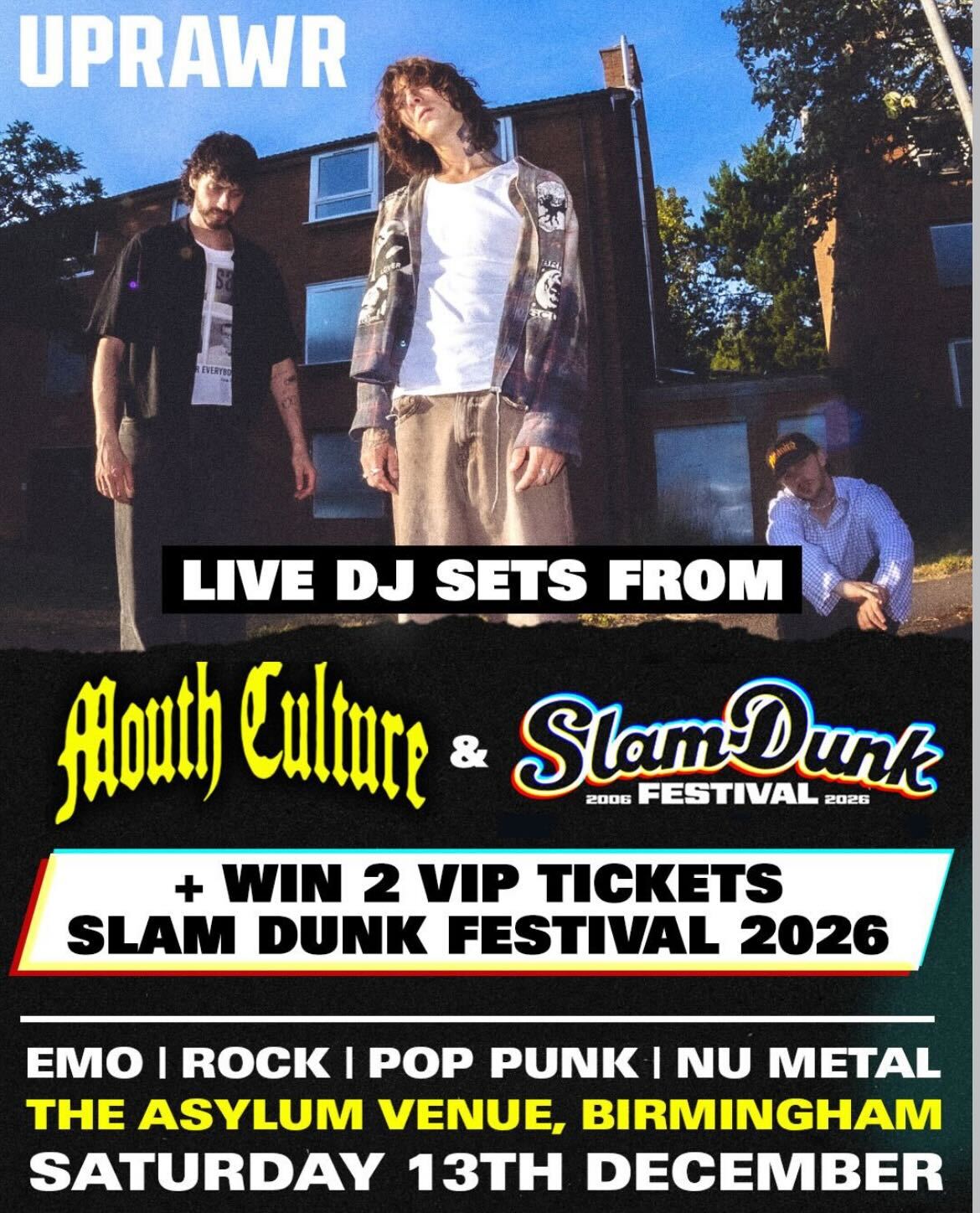 UPRAWR:  Mouth Culture DJ Set + WIN 2 x VIP Tickets to Slam Dunk Festival 2026