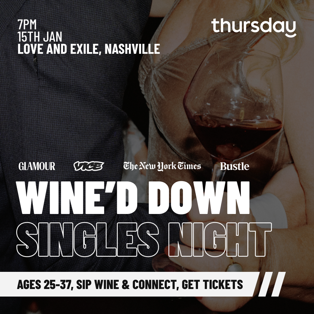 Thursday | Wine’d Down Singles Night | Nashville