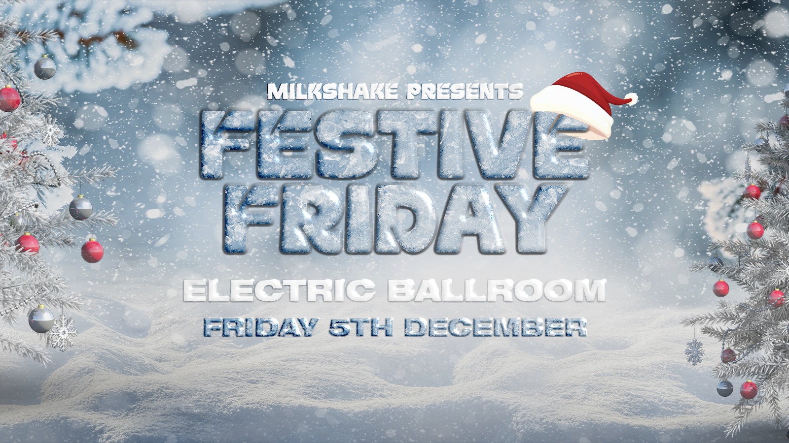 Festive Friday at The Electric Ballroom – £5 Tickets!
