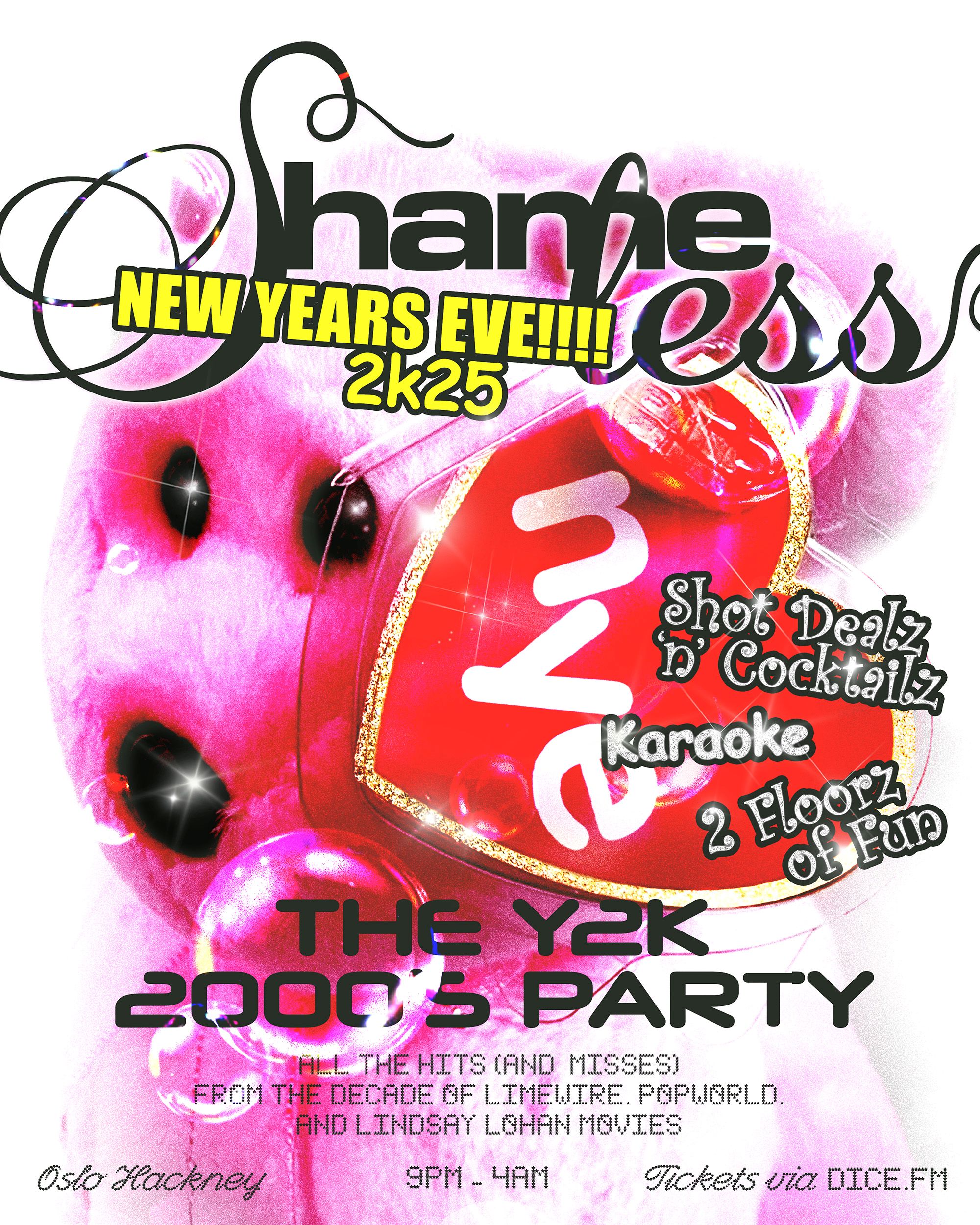 SHAMELESS Y2K 2000’S NYE PARTY