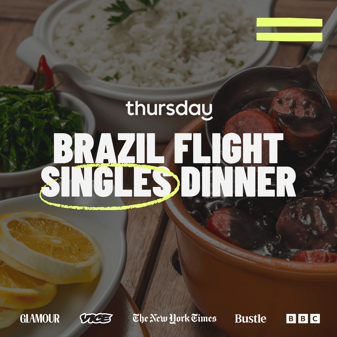CANCELLED Wednesday | Brazil Flight Singles Dinner (24-34) | DTLA