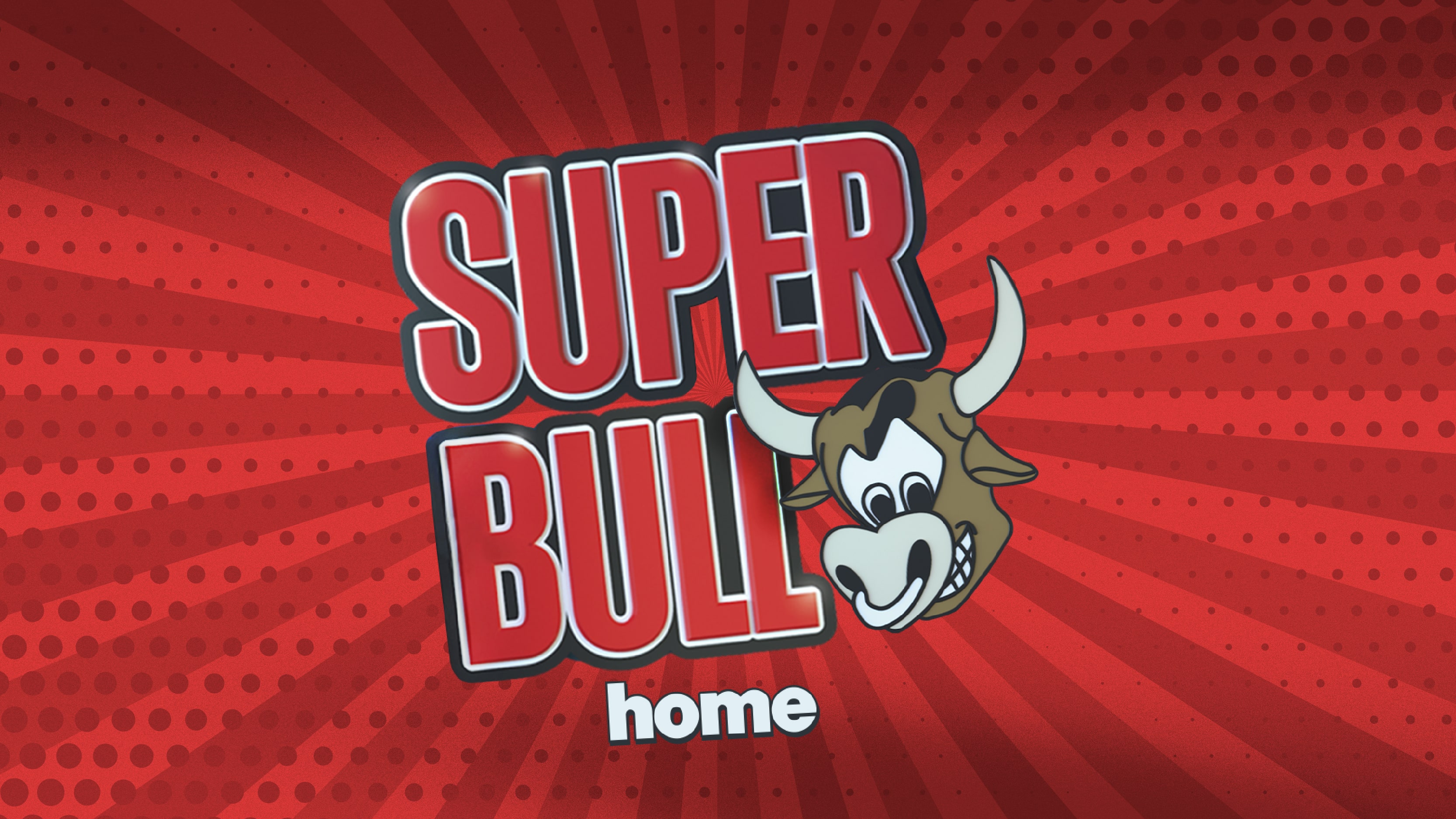 The Superbull @ Home – 16th Jan 🐮