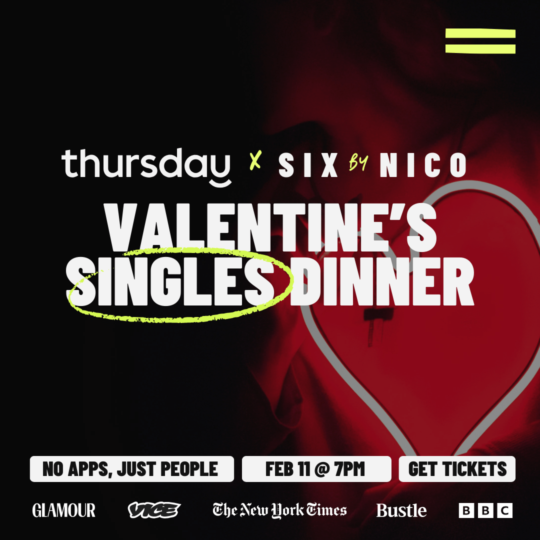 Wednesday | Valentine’s Six Course Tasting Singles Dinner (30-40) | Six by Nico