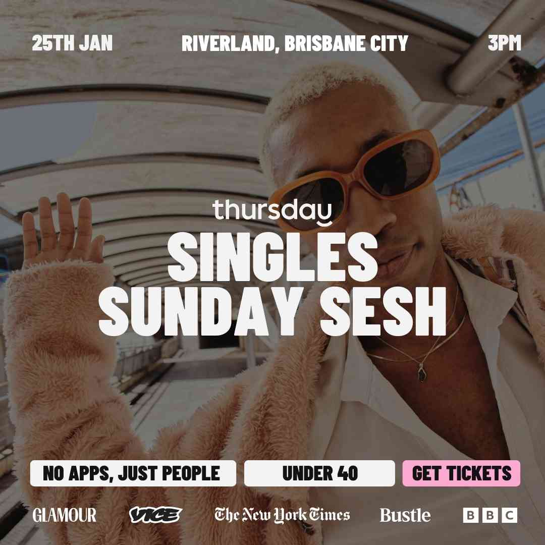 Sunday | Singles Sunday Sesh (Public Holiday the next day) @ Riverland (U40) | Brisbane City