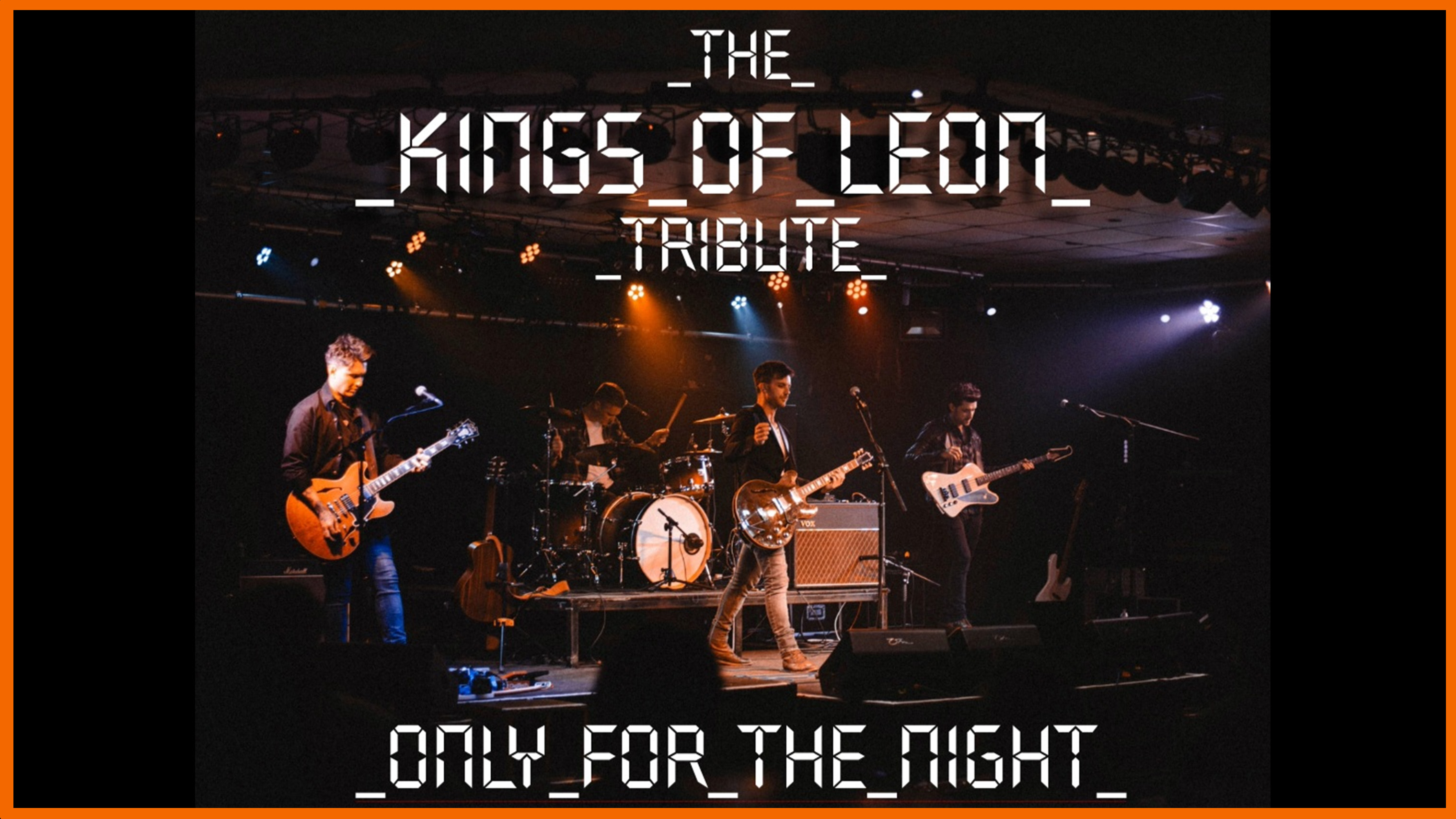 (CANCELLED) – REVELRY – A TRIBUTE TO THE KINGS OF LEON