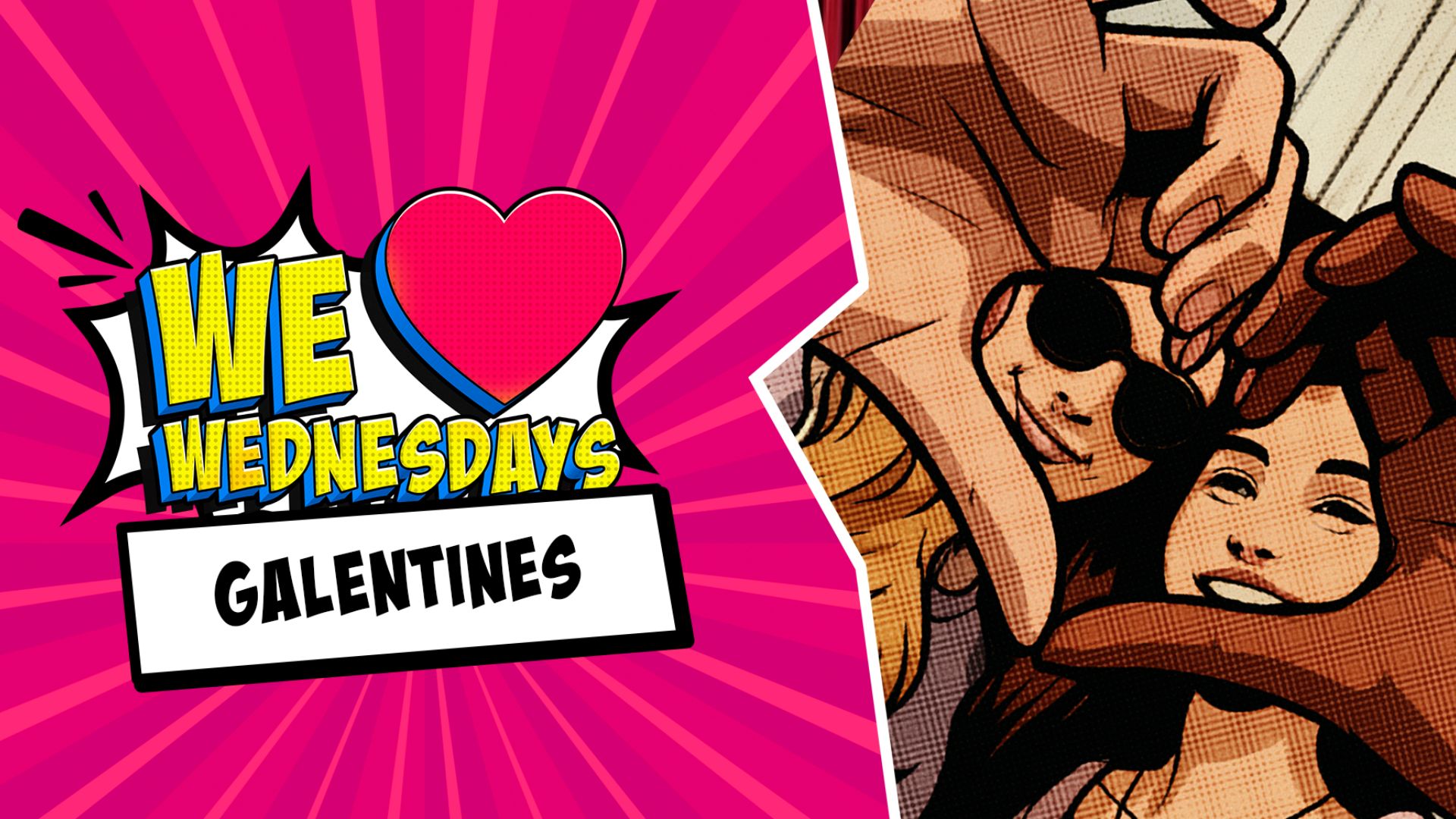 We Love Wednesdays:  💓 Galentines 💓